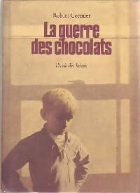 La guerre des chocolats - Robert Cormier