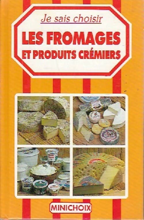 Les fromages et produits crémiers - Inconnu
