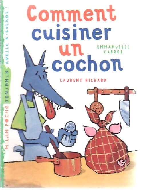 Comment cuisiner un cochon - Emmanuelle Cabrol