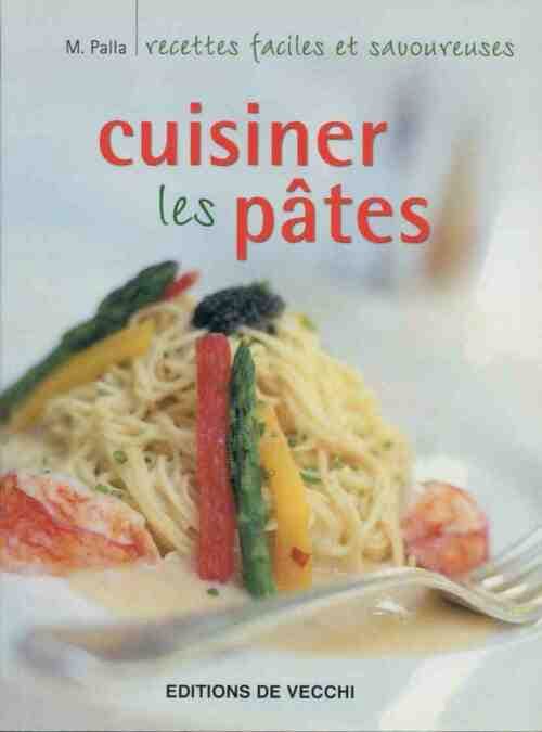 Cuisiner les pâtes - M. Palla