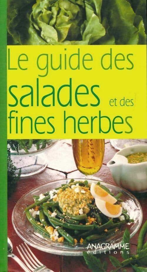 Le guide des salades et des fines herbes - Inconnu