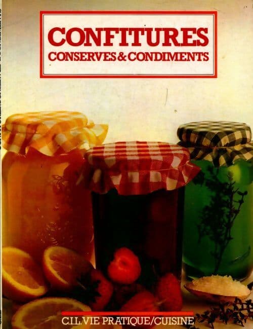 Confitures, conserves et condiments - Collectif