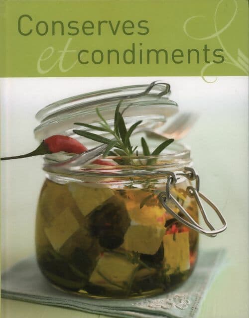 Conserves et condiments - Collectif