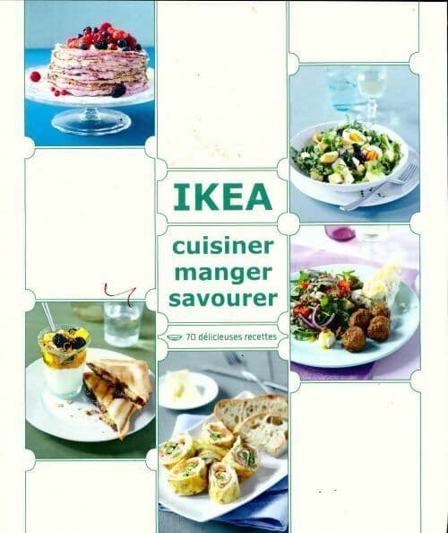 IKEA. Cuisiner, manger, savourer - Collectif